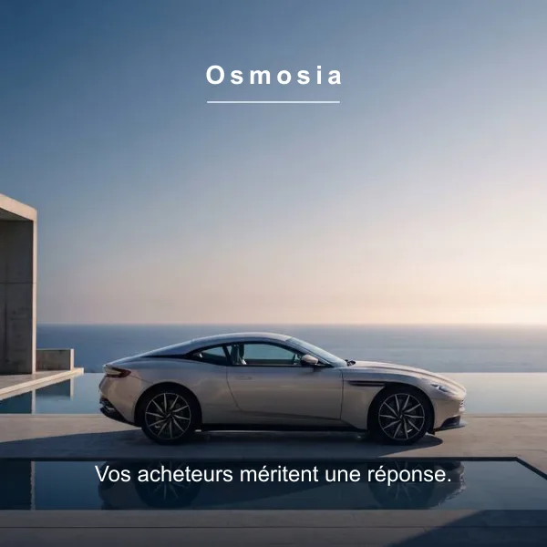 Osmosia. Vos acheteurs méritent une réponse.